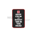 3D Rubber Patch: Keep Calm and shoot 'em in the head